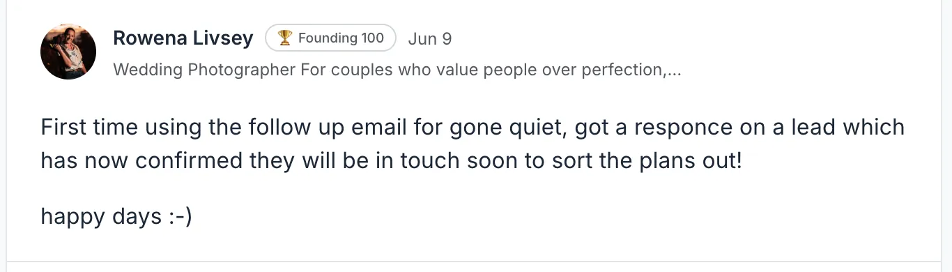 Rowena, wedding photographer: first use of the gone quiet follow-up got a reply