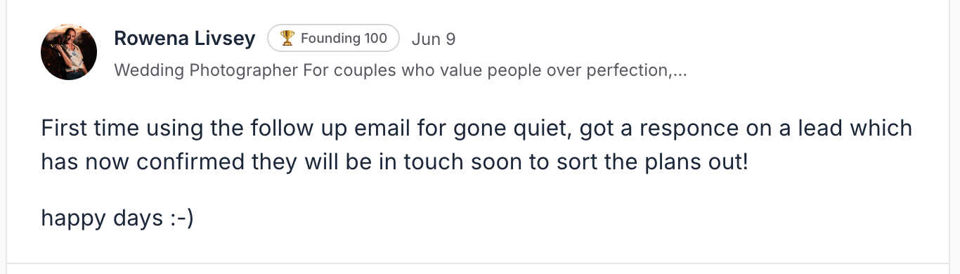 Rowena Livsey, wedding photographer, founding member, first use of the gone quiet follow-up got a reply